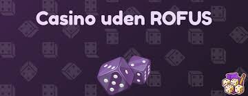 Casino Uden Rufus En Guide til Sikkert Spil